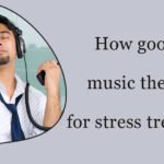 Music Therapy for Stress