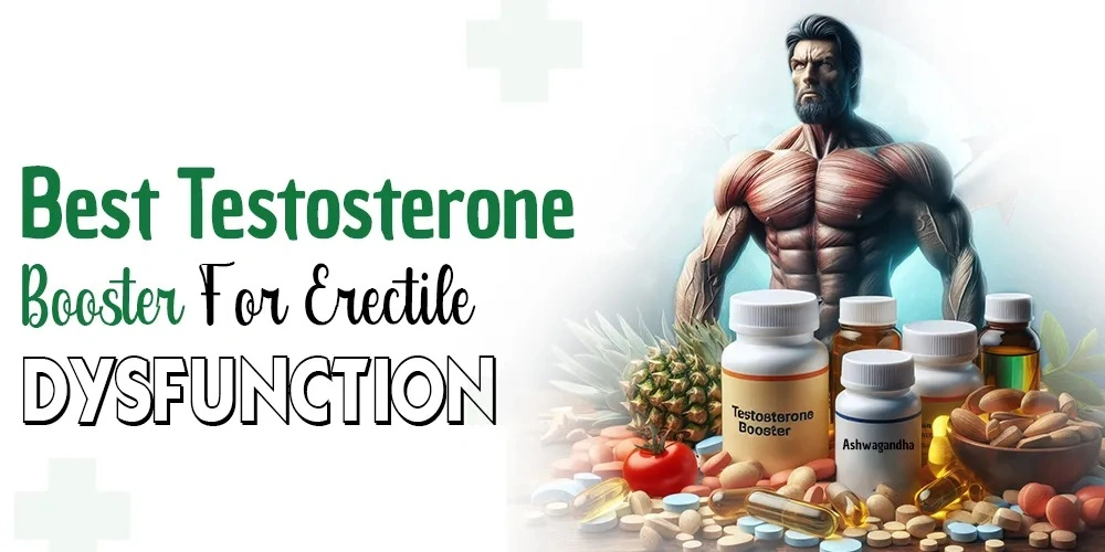 Best Testosterone Booster For Erectile Dysfunction